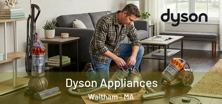  Dyson Appliances Waltham - MA