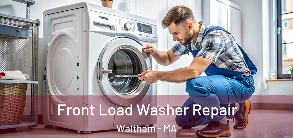  Front Load Washer Repair Waltham - MA