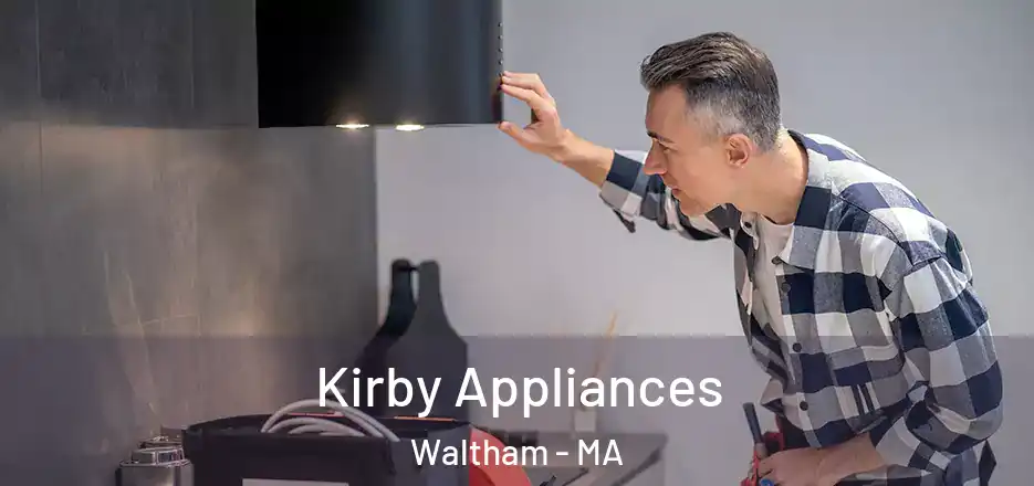  Kirby Appliances Waltham - MA
