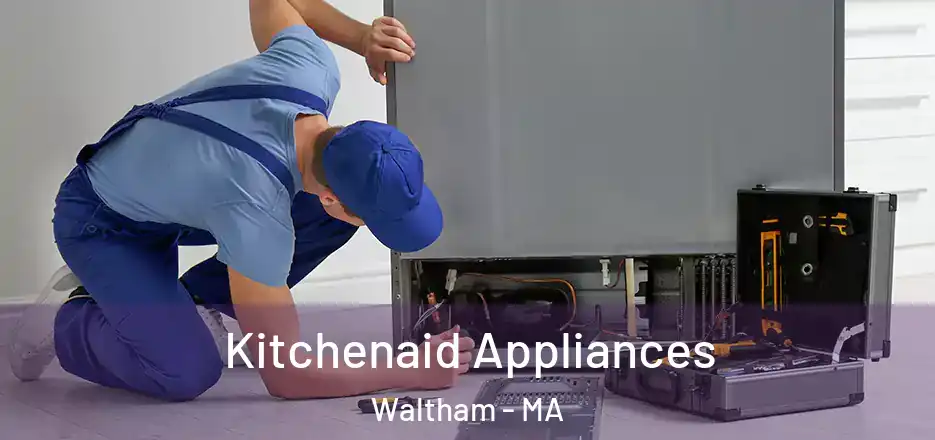  Kitchenaid Appliances Waltham - MA