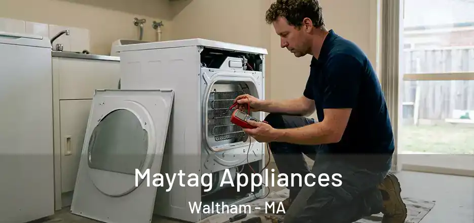  Maytag Appliances Waltham - MA