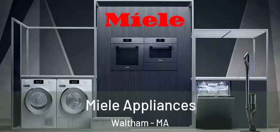  Miele Appliances Waltham - MA