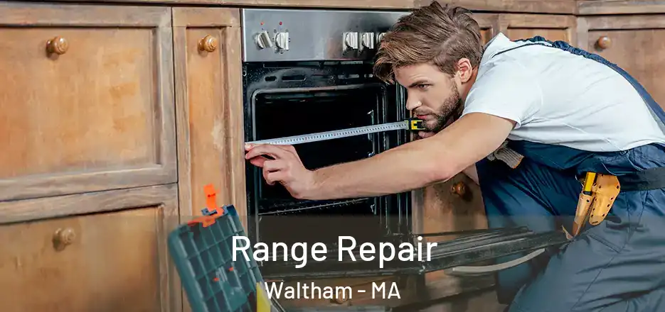 Range Repair Waltham - MA