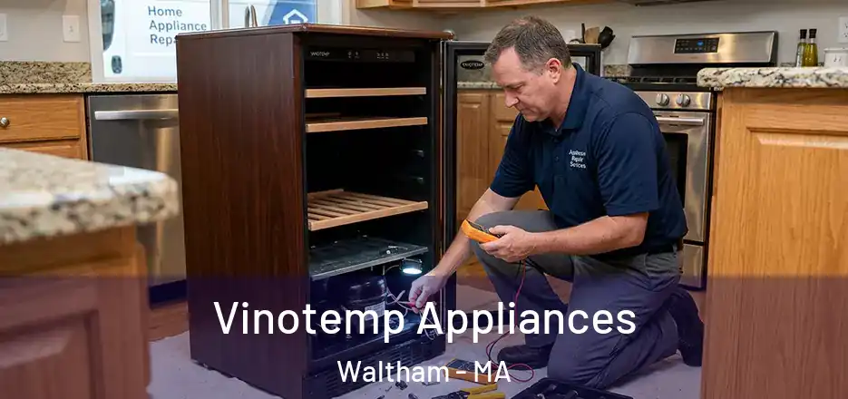  Vinotemp Appliances Waltham - MA