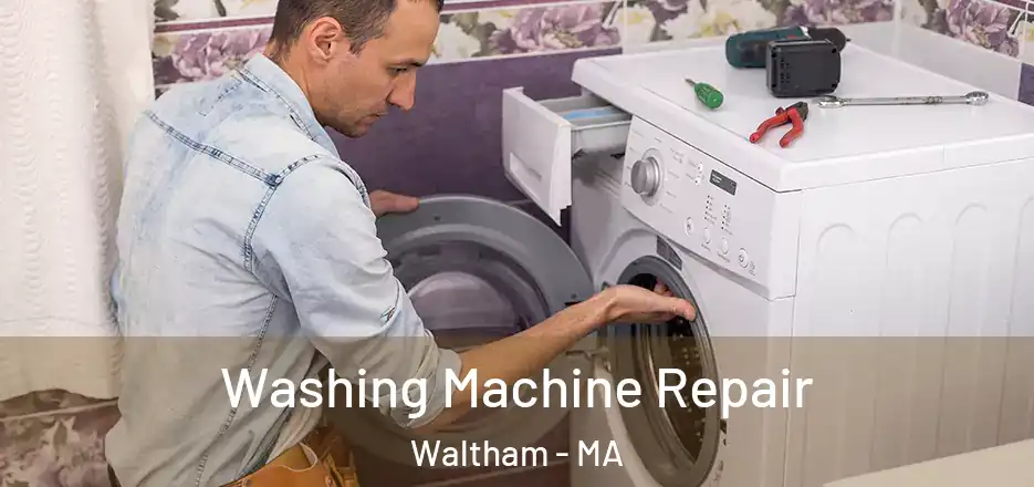  Washing Machine Repair Waltham - MA